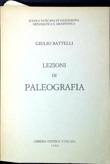 Lezioni di paleografia - Giulio Battelli - copertina