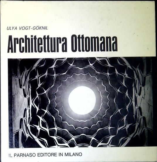 Architettura ottomana - Ulya Vogt-Göknil - copertina