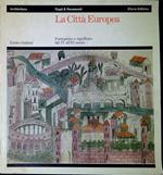 La città europea : formazione e significato dal IV all'XI secolo