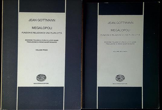 Megalopoli : funzioni e relazioni di una pluri-città - Jean Gottmann - copertina