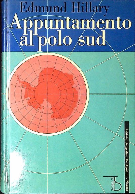 Appuntamento al Polo Sud - Edmund Hillary - copertina
