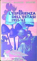 L' esperienza dell'estasi 1955-'63