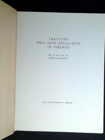 Trattato dell'arte della seta in Firenze : Plut. 89 sup. Cod. 117, Biblioteca Laurenziana - copertina
