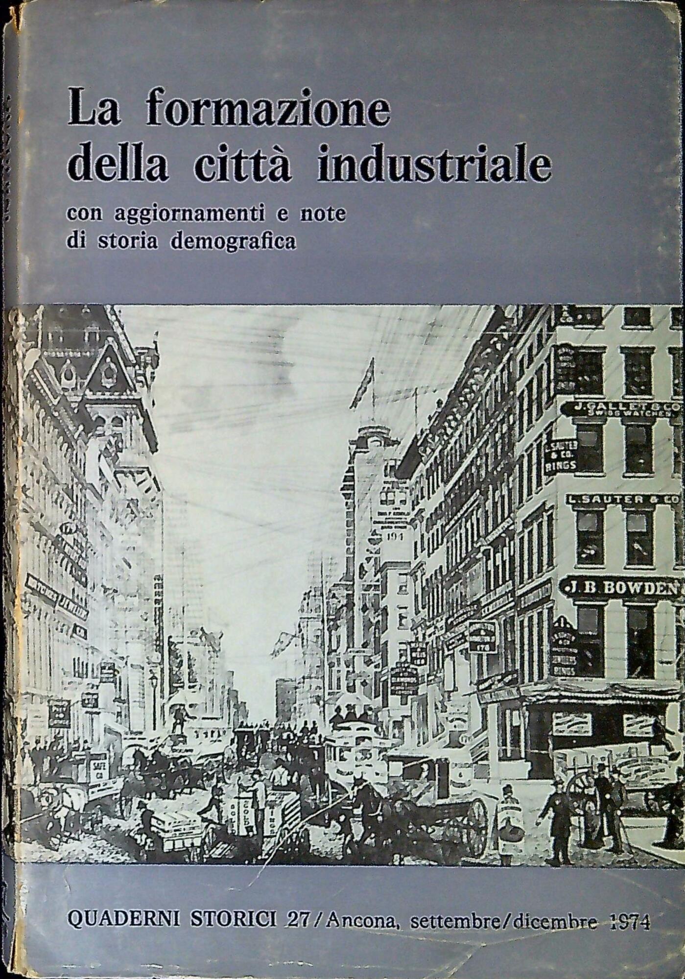 La formazione della città industriale con aggiornamenti e note di storia demografica