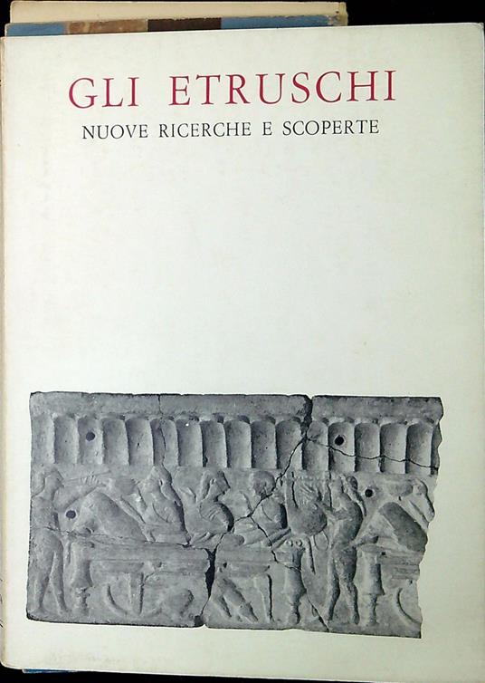 Gli etruschi : nuove ricerche e scoperte - copertina