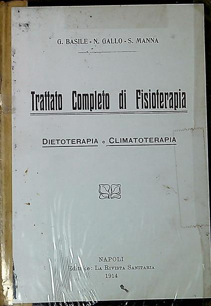 Trattato completo di fisioterapia : dietoterapia e climatoterapia - Gaspare Basile - copertina