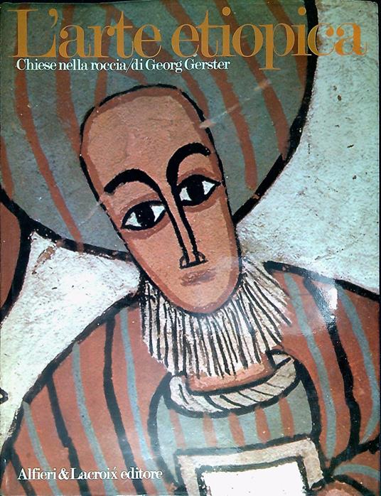L' arte etiopica : chiese nella roccia - Georg Gerster - copertina