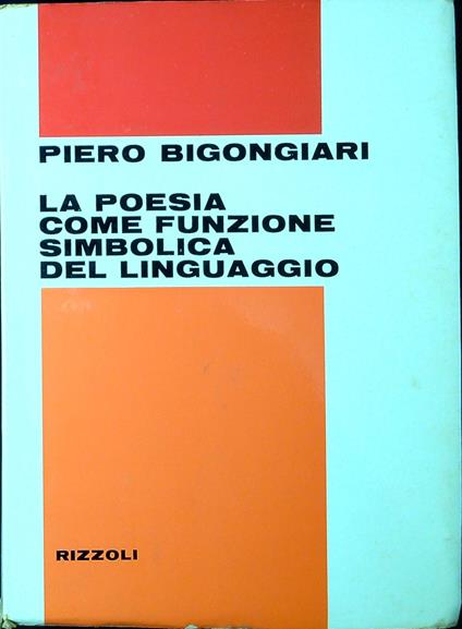 La poesia come funzione simbolica del linguaggio - Piero Bigongiari - copertina