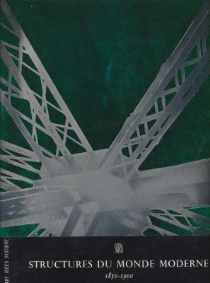 Les structures du Monde moderne : 1850-1900 - Nello Ponente - copertina