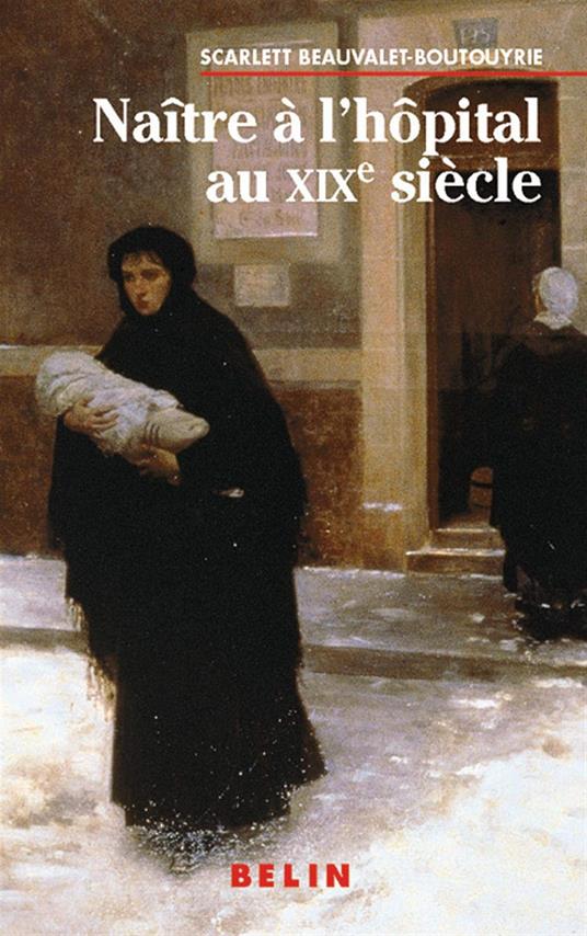 Naître à l'hôpital au XIXe siècle - copertina