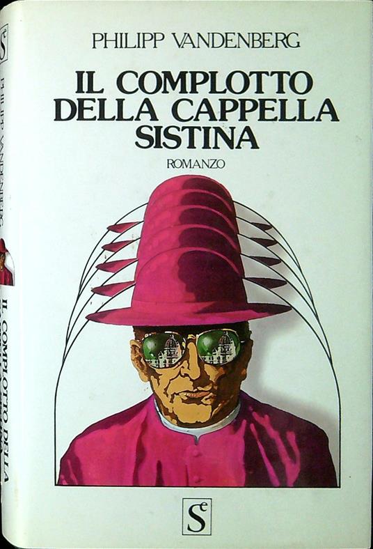 Il complotto della Cappella Sistina - Philipp Vandenberg - copertina