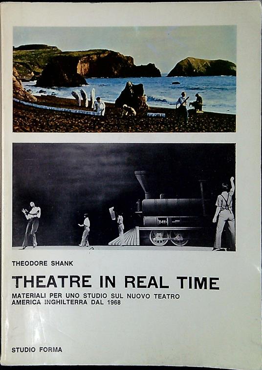 Theatre in real time : materiali per uno studio sul nuovo teatro America-Inghilterra dal 1968 - copertina
