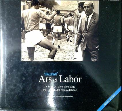 Ars et labor : la storia ci dice che siamo tra i grandi del calcio italiano - copertina