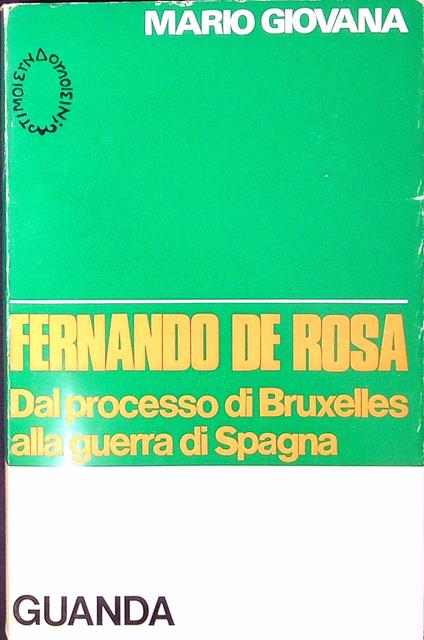 Fernando De Rosa, dal processo di Bruxelles alla guerra di Spagna - Mario Giovana - copertina