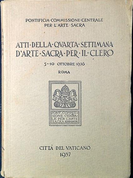 Atti della quarta Settimana d'arte sacra per il clero - copertina
