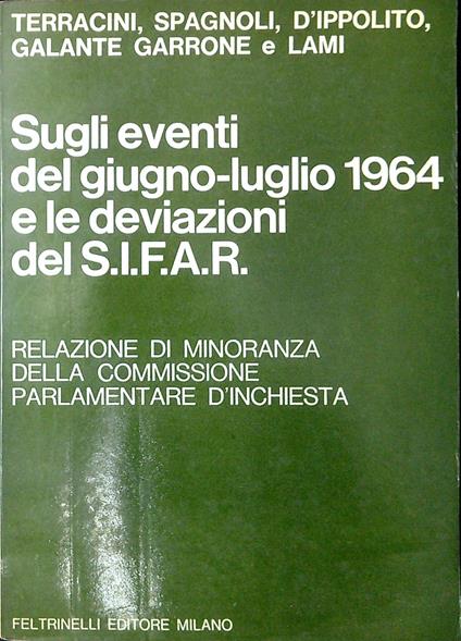 Sugli eventi del giugno-luglio 1964 e le deviazioni del SIFAR : relazione di minoranza della Commissione parlamentare d'inchiesta - copertina