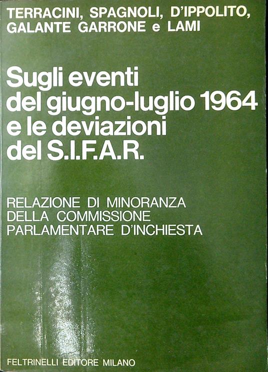 Sugli eventi del giugno-luglio 1964 e le deviazioni del SIFAR : relazione di minoranza della Commissione parlamentare d'inchiesta - copertina