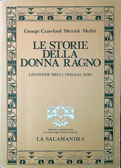 Le storie della donna ragno : leggende degli indiani hopi - copertina