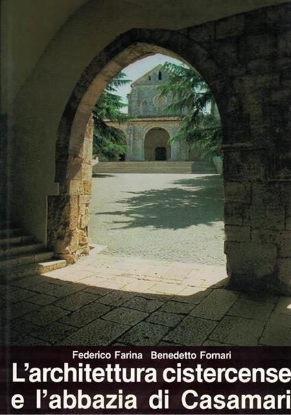 L' architettura cistercense e l'abbazia di Casamari. Prefazione di A. M. Romanini - copertina