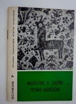 Museo Nazionale d'Arte Orientale, Schede 7 - MAIOLICHE A LUSTRO ISPANO MORESCHE