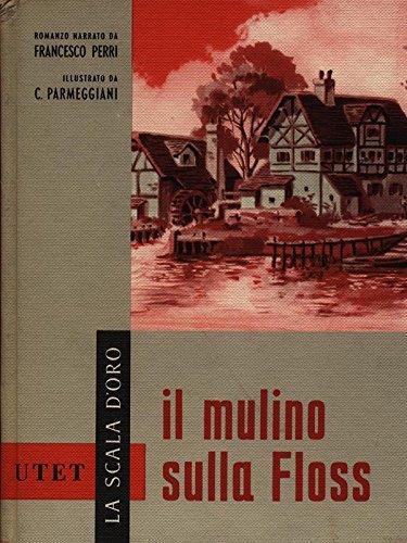 Il mulino sulla Floss - Francesco Perri - copertina