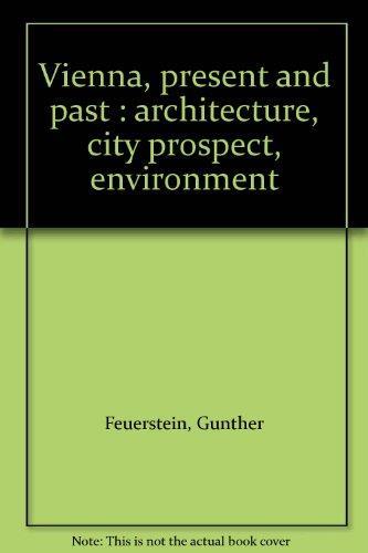 Vienna Present and Past Architecture City prospect Environment - Gunther Feuerstein - copertina