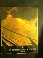 La Scoperta Della Libertà 1700 - 1789: