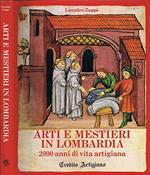 Arti e Mestieri in Lombardia. 2000 anni di vita artigiana