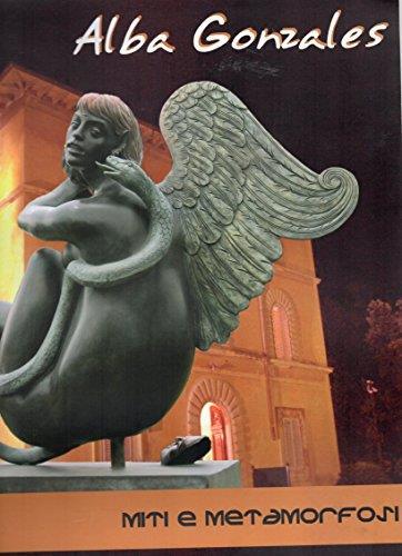 Alba Gonzales - Miti e Metamorfosi - copertina