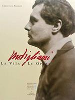 Modigliani. La vita e le opere