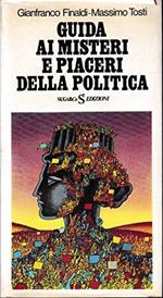Guida ai misteri e piaceri della politica