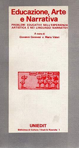 Educazione , arte e narrativa problemi educativi nell'esperienza artistica e nei linguaggi narrativi - Giovanni Genovesi - copertina
