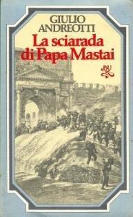 La Sciarada Di Papa Mastai - Giulio Andreotti - copertina