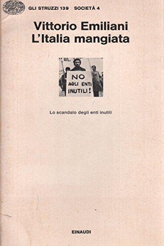 L' Italia mangiata - Lo scandalo degli enti inutili - Vittorio Emiliani - copertina