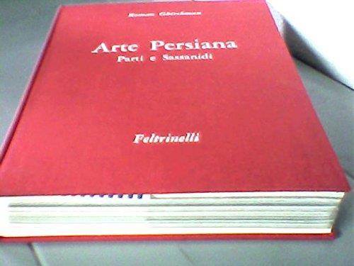 Arte Persiana Parti E Sassanidi - Roman Ghirshman - copertina