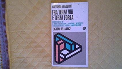 Fra Terza Via E Terza Forza - Giovanni Spadolini - copertina