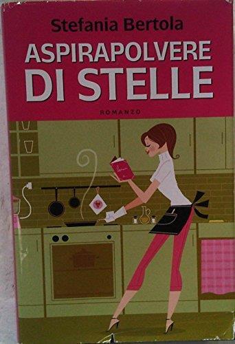 Aspirapolvere di stelle - Mondolibri 2007 - Stefania Bertola - copertina