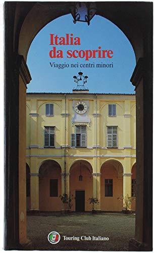 Italia Da Scoprire. Viaggio Nei Centri Minori - copertina
