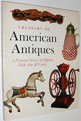 Treasury of American Antiques: Pictorial Survey of Popular Folk Arts and Crafts - Clarence P. Hornung - copertina