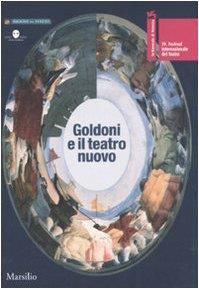 La Biennale di Venezia. 39º Festival internazionale di teatro. Goldoni e il teatro nuovo. Catalogo della mostra (Venezia, 18-29 luglio 2007). Ediz. illustrata - Roberto Canziani - copertina