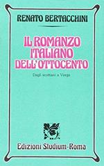 Il romanzo italiano dell'Ottocento. Dagli scottiani a Verga. Per i Licei e gli Ist. Magistrali