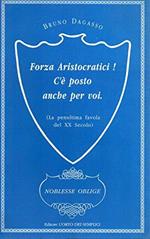 Forza Aristocratici! C'è posto anche per voi. ( la penultima favola del XX secolo)