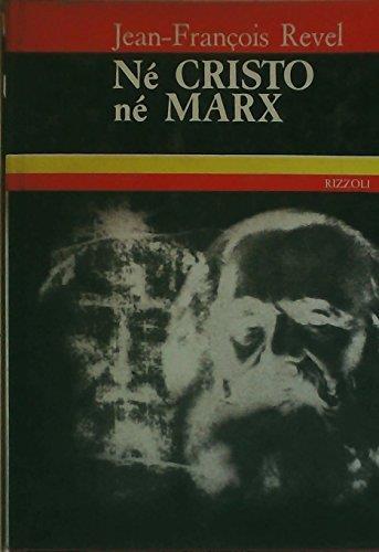Nè Cristo Nè Marx - Jean-François Revel - copertina