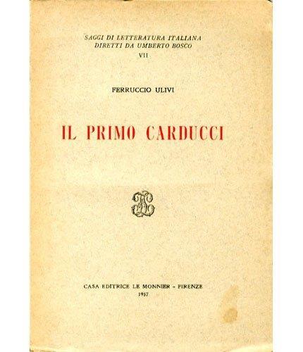 Il primo Carducci - Ferruccio Ulivi - copertina