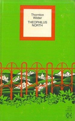 Theophilus North. Le avventure di un giovane americano - Thornton Wilder - copertina