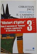 Christian Jacq: I Misteri di Osiride 3 Il cammino di fuoco ed. CdS 2004 A94