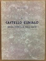 Il Castello Eurialo nella storia e nell'arte. Ristampa della seconda edizione ampliata