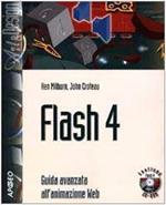 Flash 4. Guida avanzata all'animazione Web. Con CD-ROM