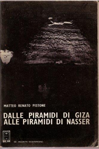 Dalle piramidi di Giza alle piramidi di Nasser