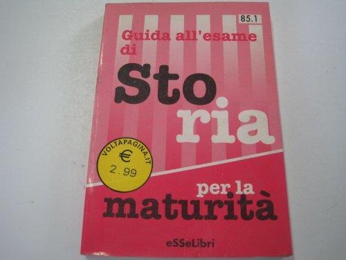 Guida All'Esame Di Storia Per La Maturità - copertina